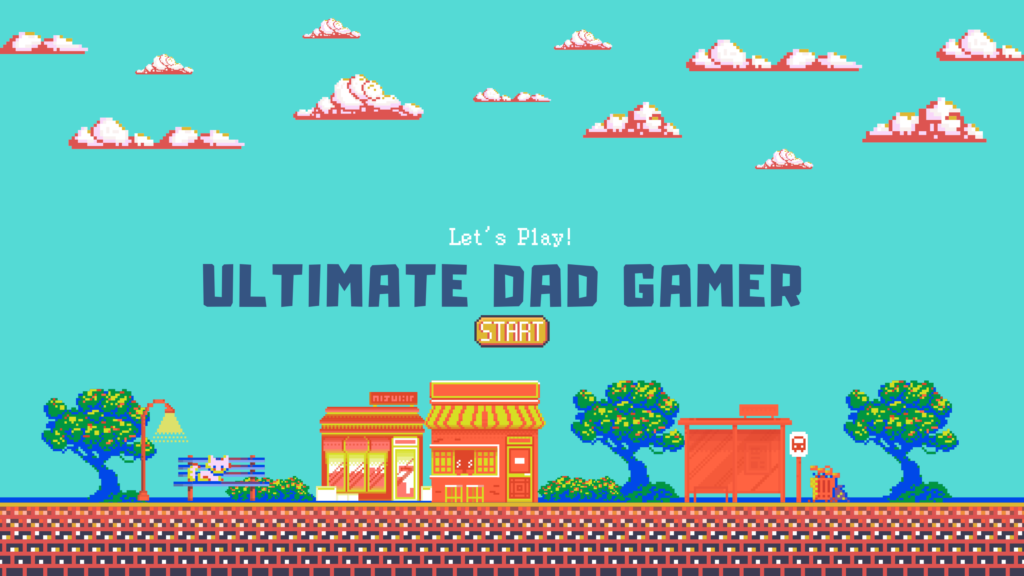 a retro video game setting, calm and serene displaying Ultimate Dad Gamer and a Start button